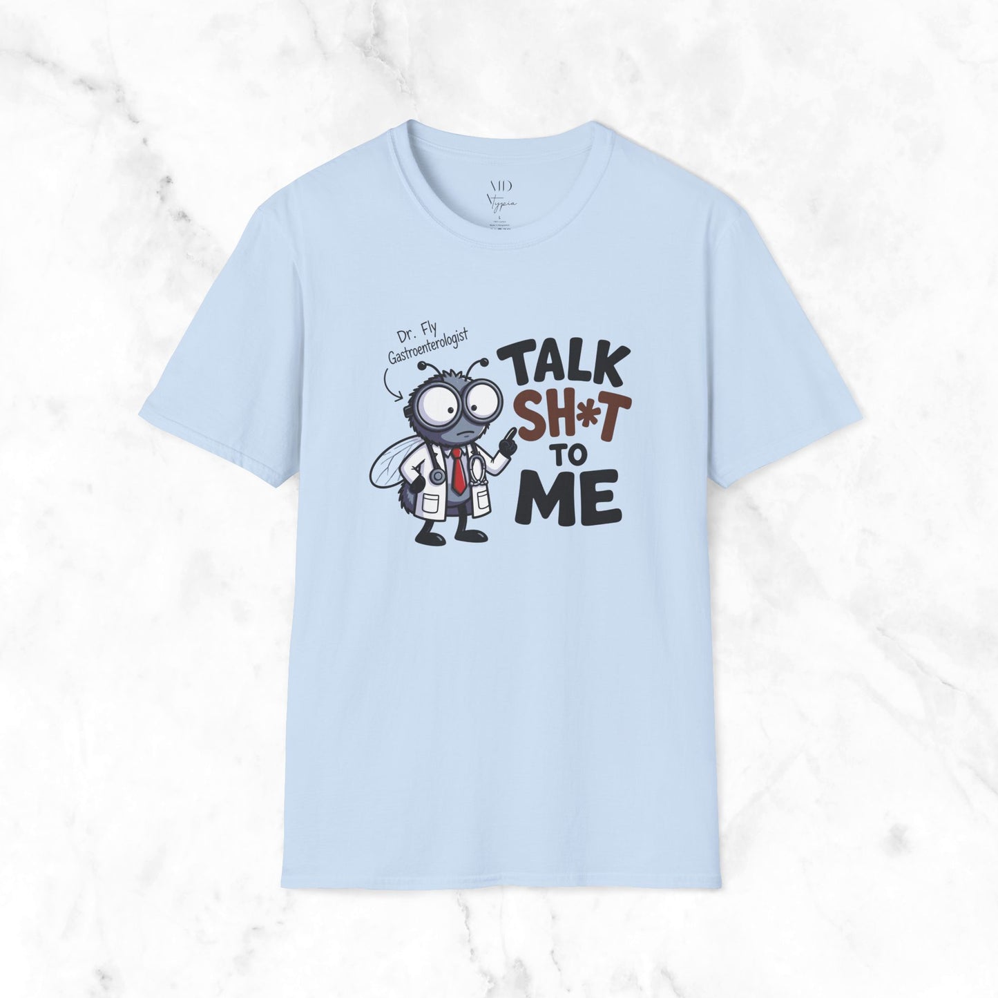 Talk Sh*t To Me T-Shirt