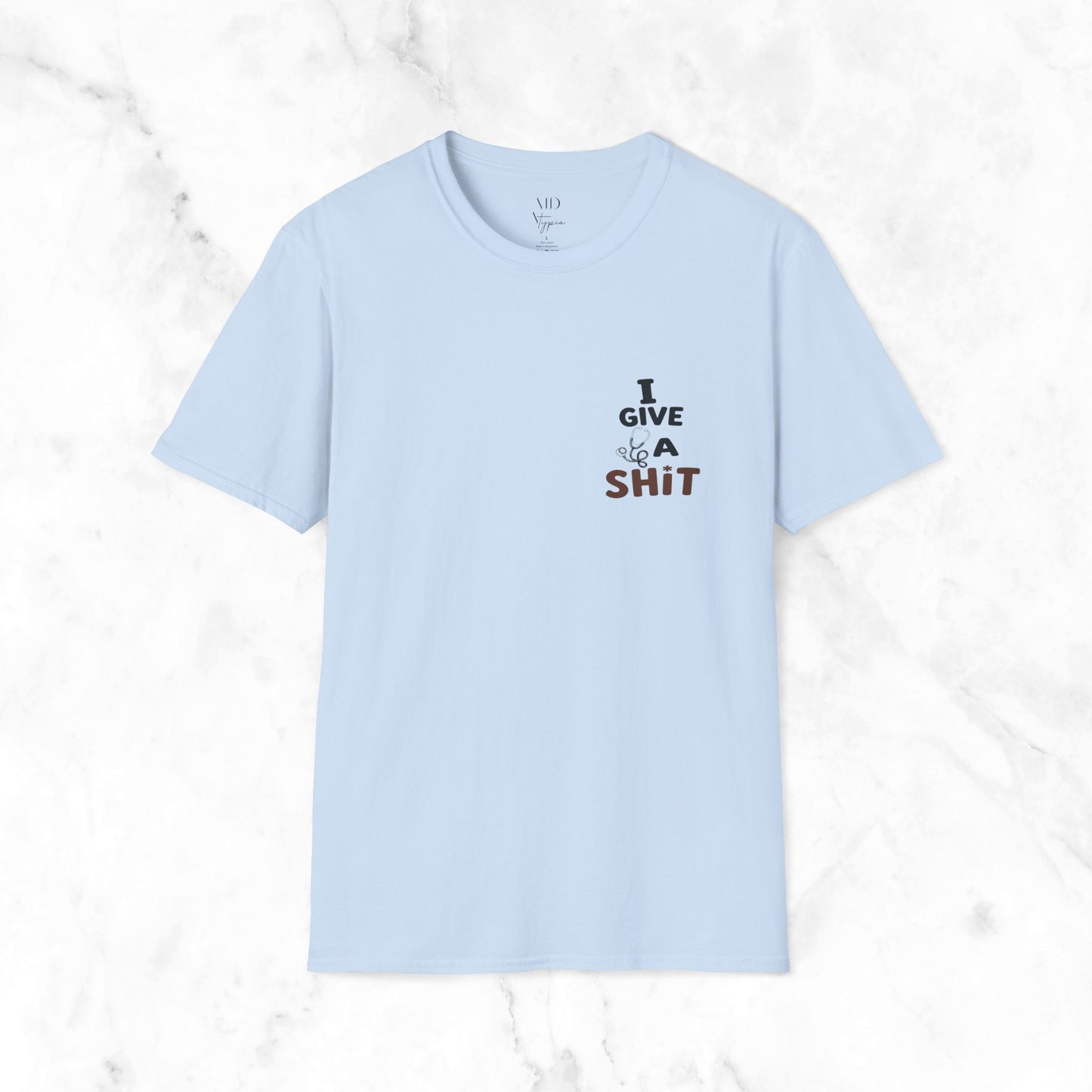 I Give A Sh*t T-Shirt