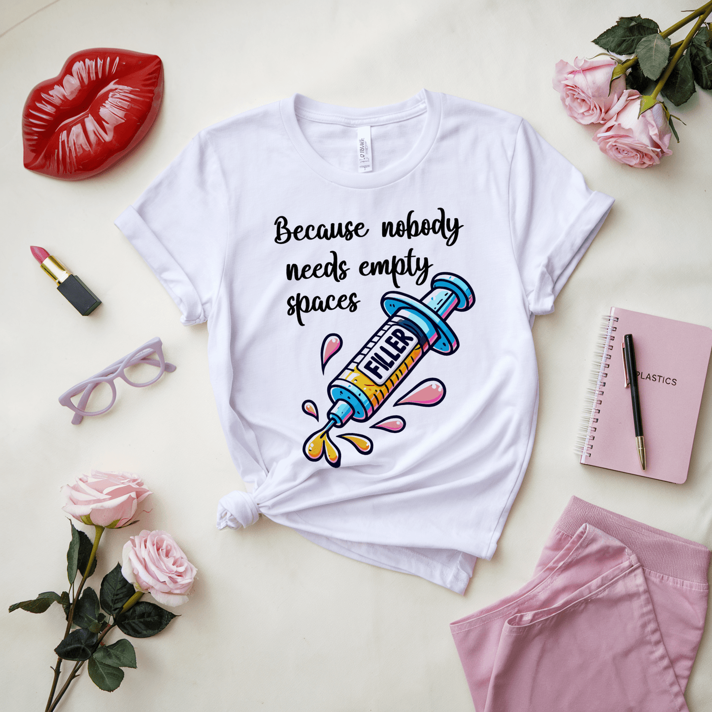 Filler Because Nobody Needs Empty Spaces T-Shirt