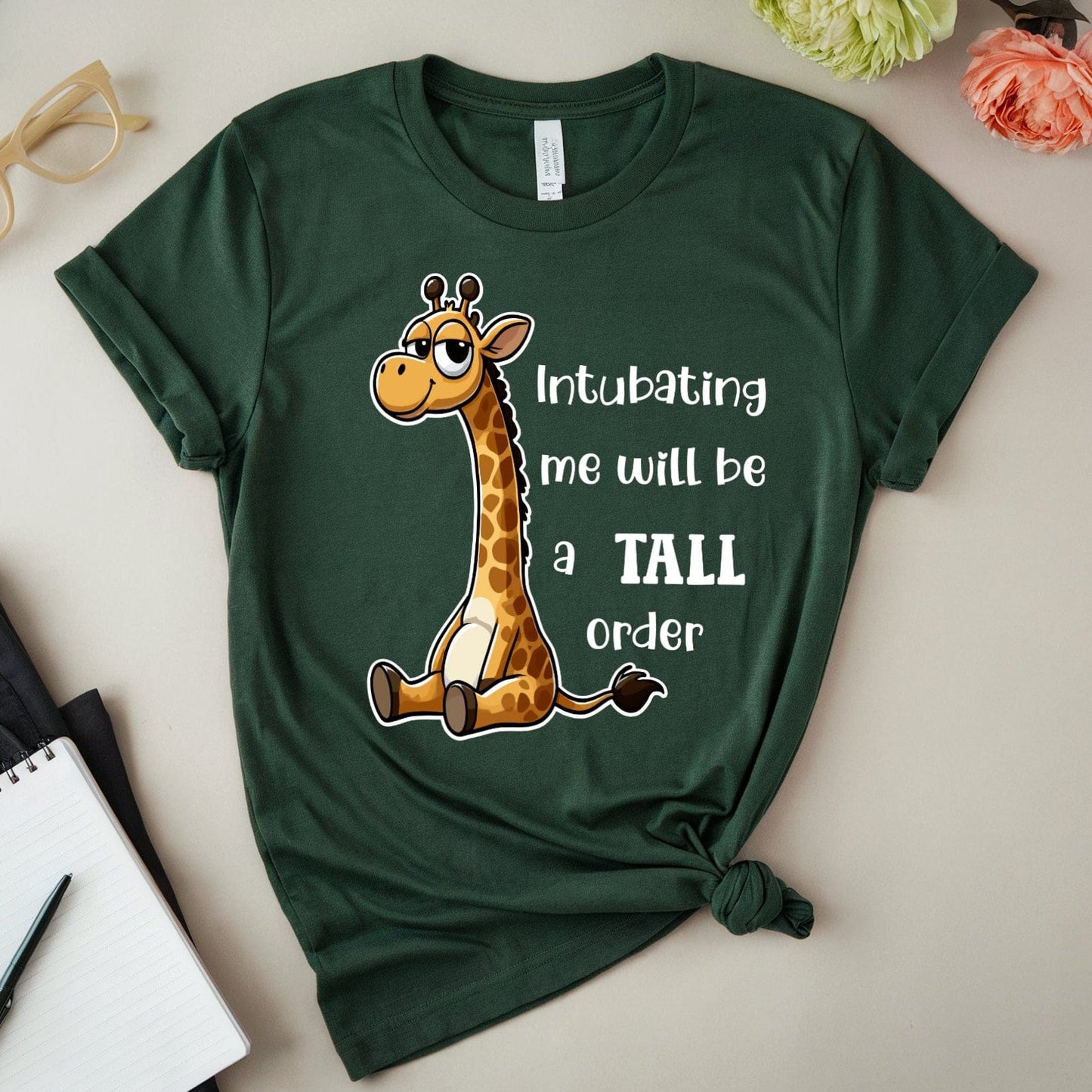 Intubating Me Will Be A Tall Order T-Shirt