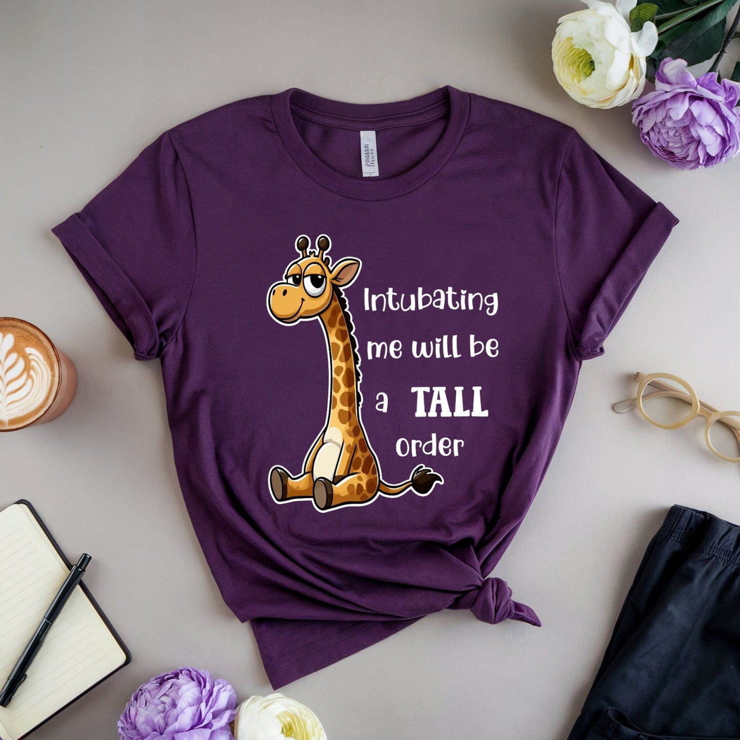 Intubating Me Will Be A Tall Order T-Shirt