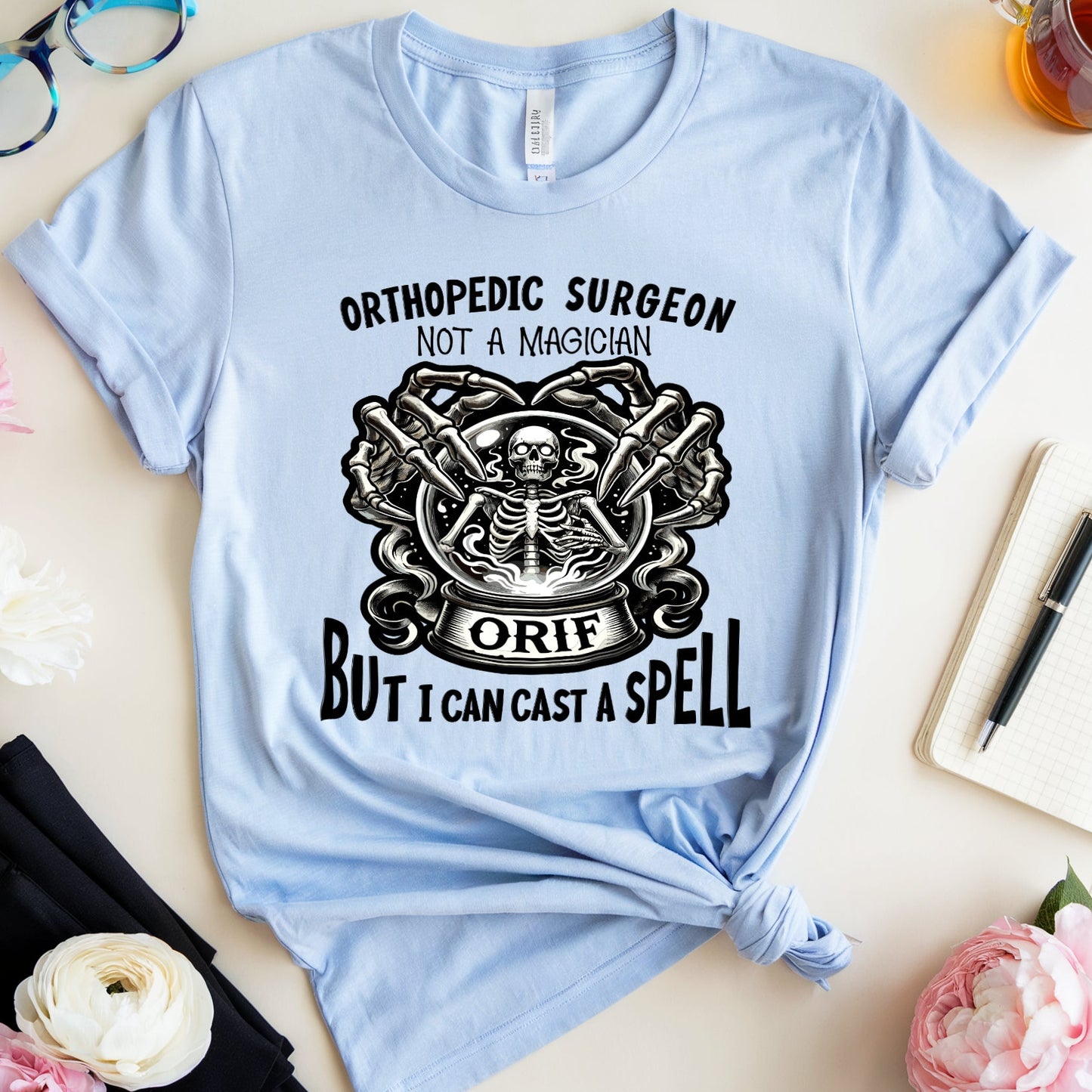 Orthopedic Surgeon Not A Magician But I Can Cast A Spell T-Shirt