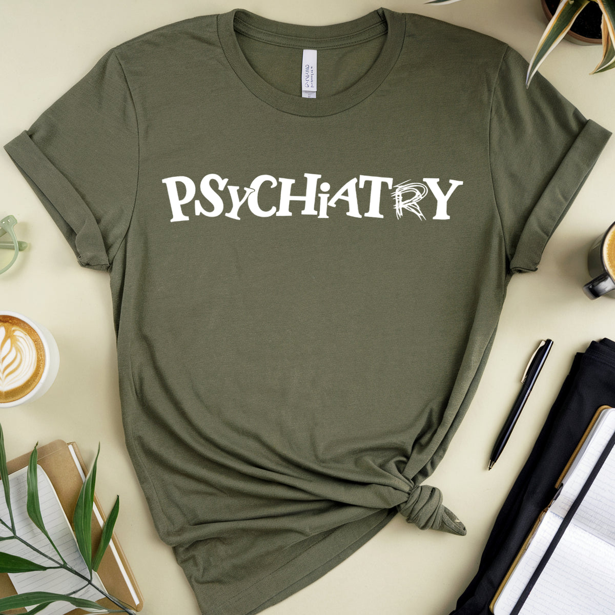 Psychiatry T-Shirt