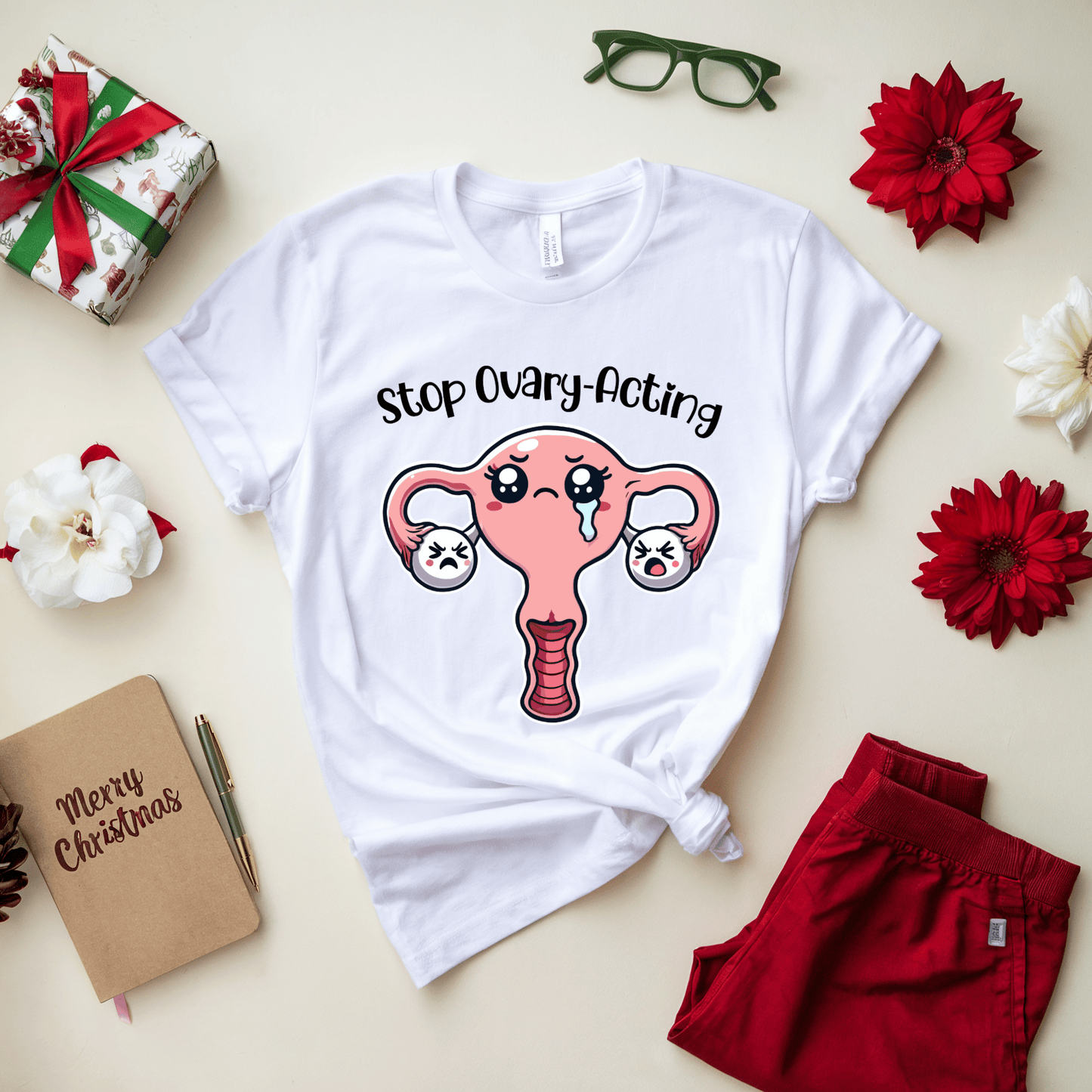 Stop Ovary-Acting T-Shirt