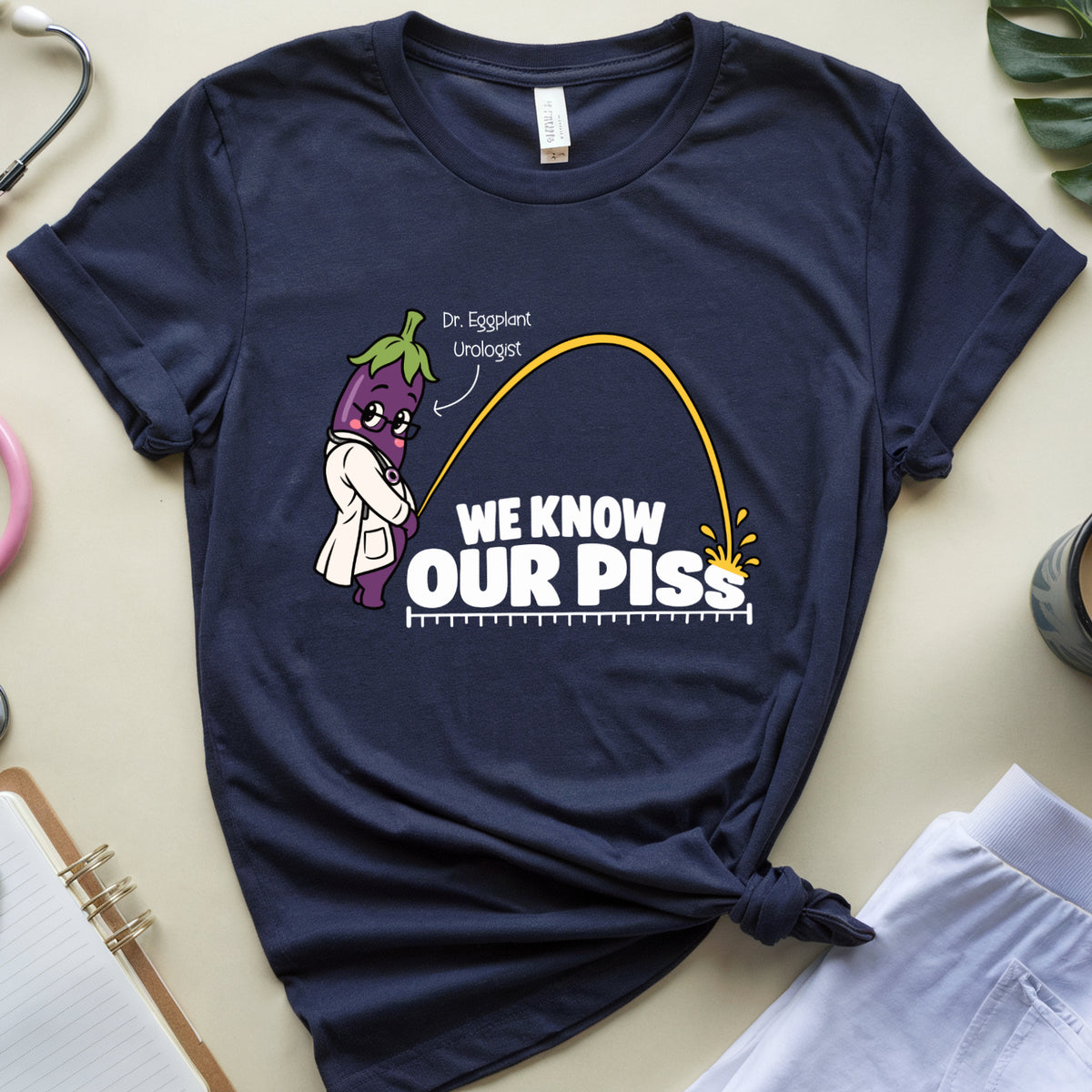 We Know Our Piss T-shirt
