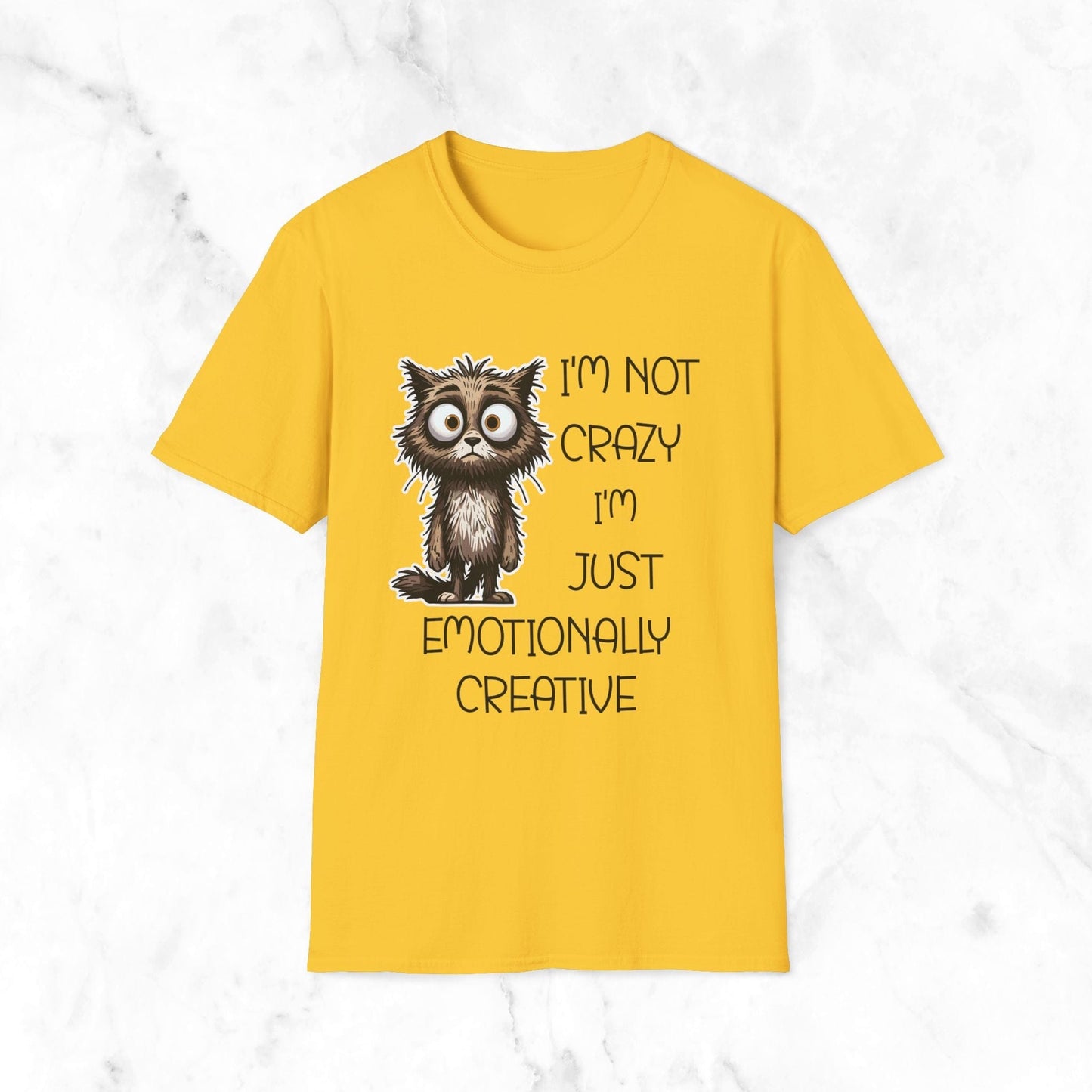 I'm Not Crazy I'm Just Emotionally Creative T-Shirt