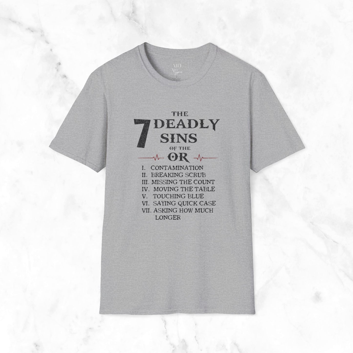 The 7 Deadly Sins Of The OR T-Shirt