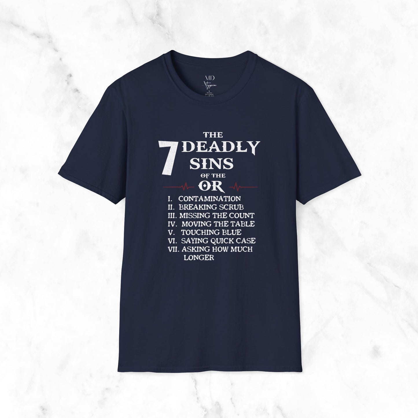 The 7 Deadly Sins Of The OR T-Shirt