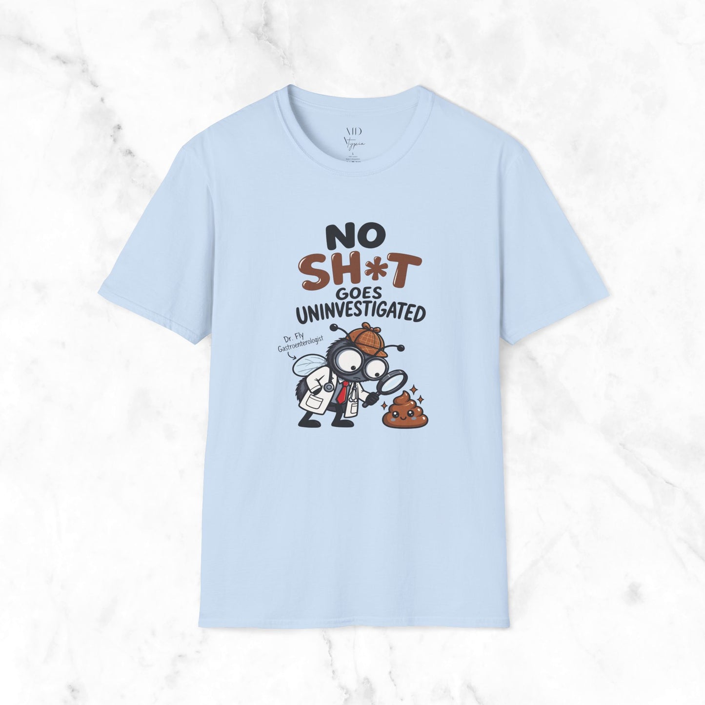 No Sh*t Goes T-Shirt