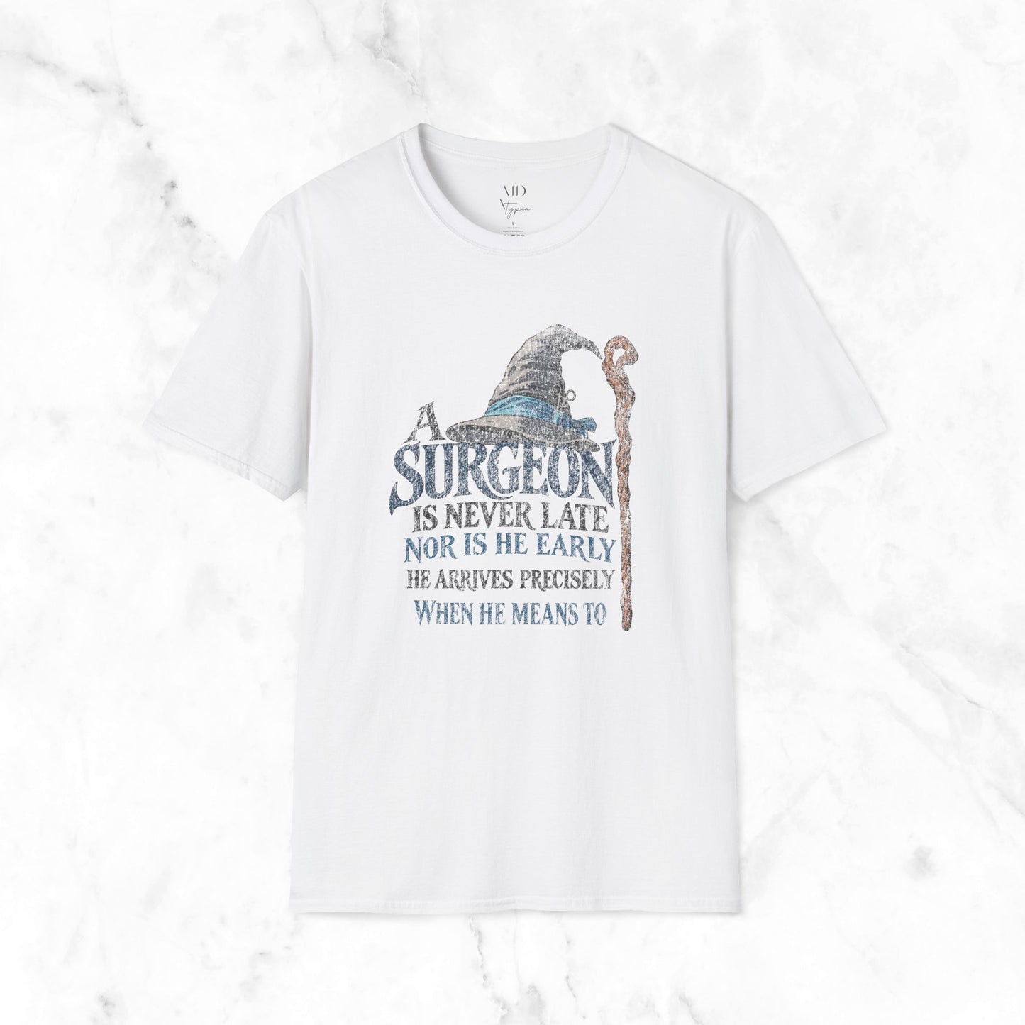 A Surgeon Is Never Late T-shirt