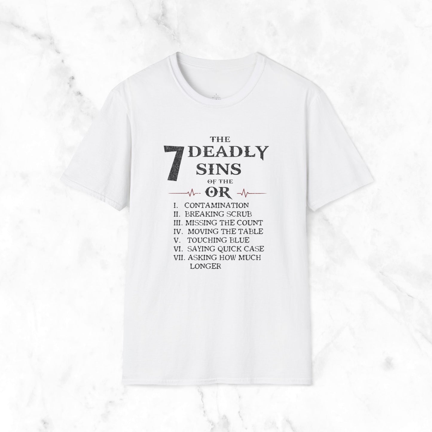 The 7 Deadly Sins Of The OR T-Shirt