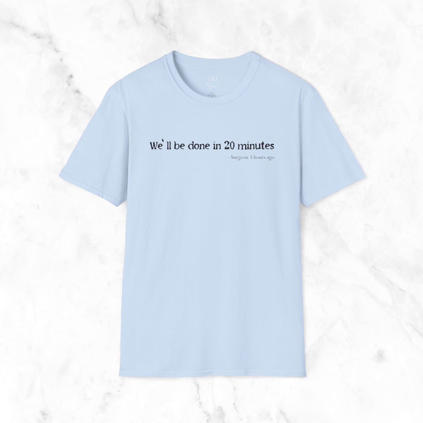 Done In 20 Minutes T-Shirt