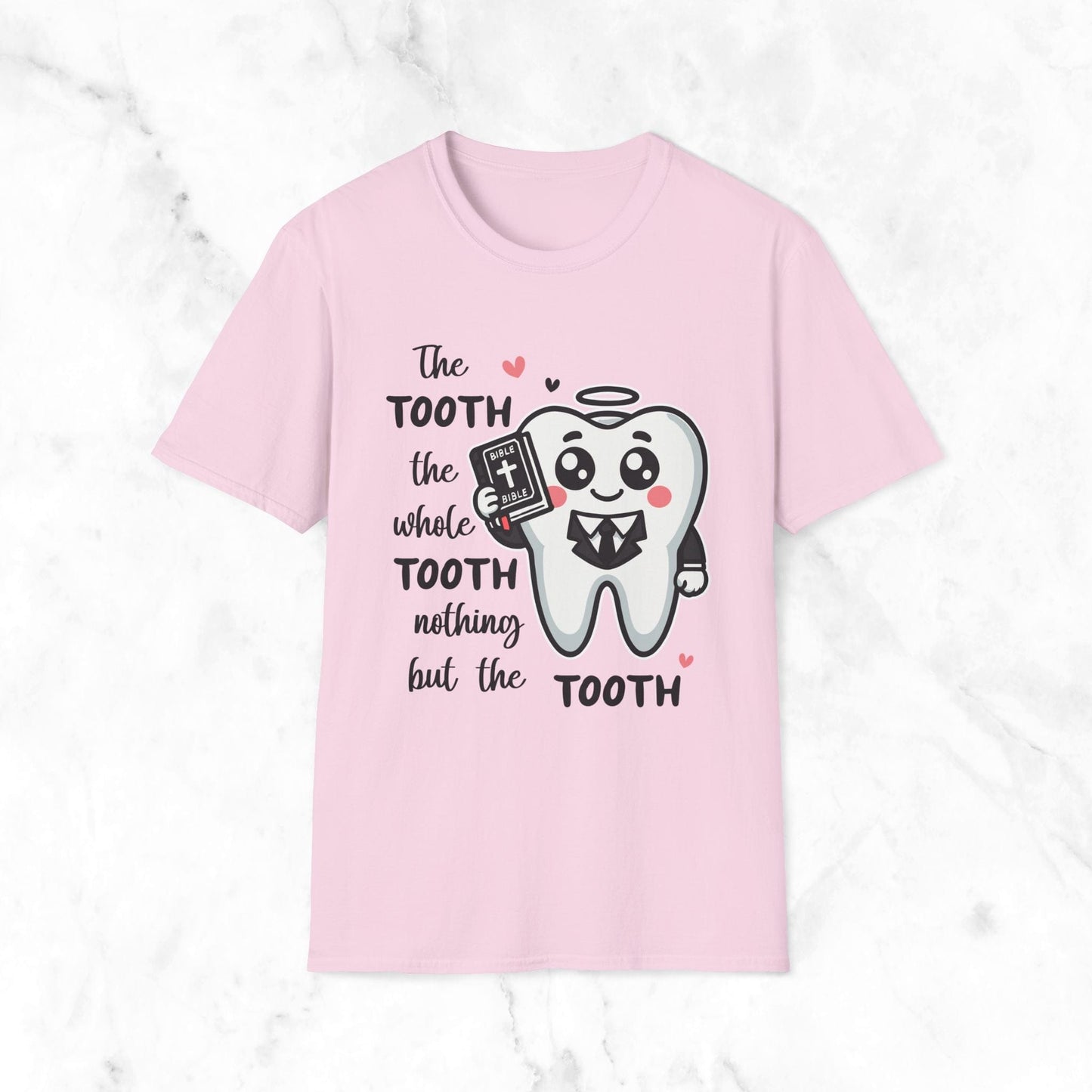 The Tooth The Whole Tooth Nothing But The Tooth T-Shirt