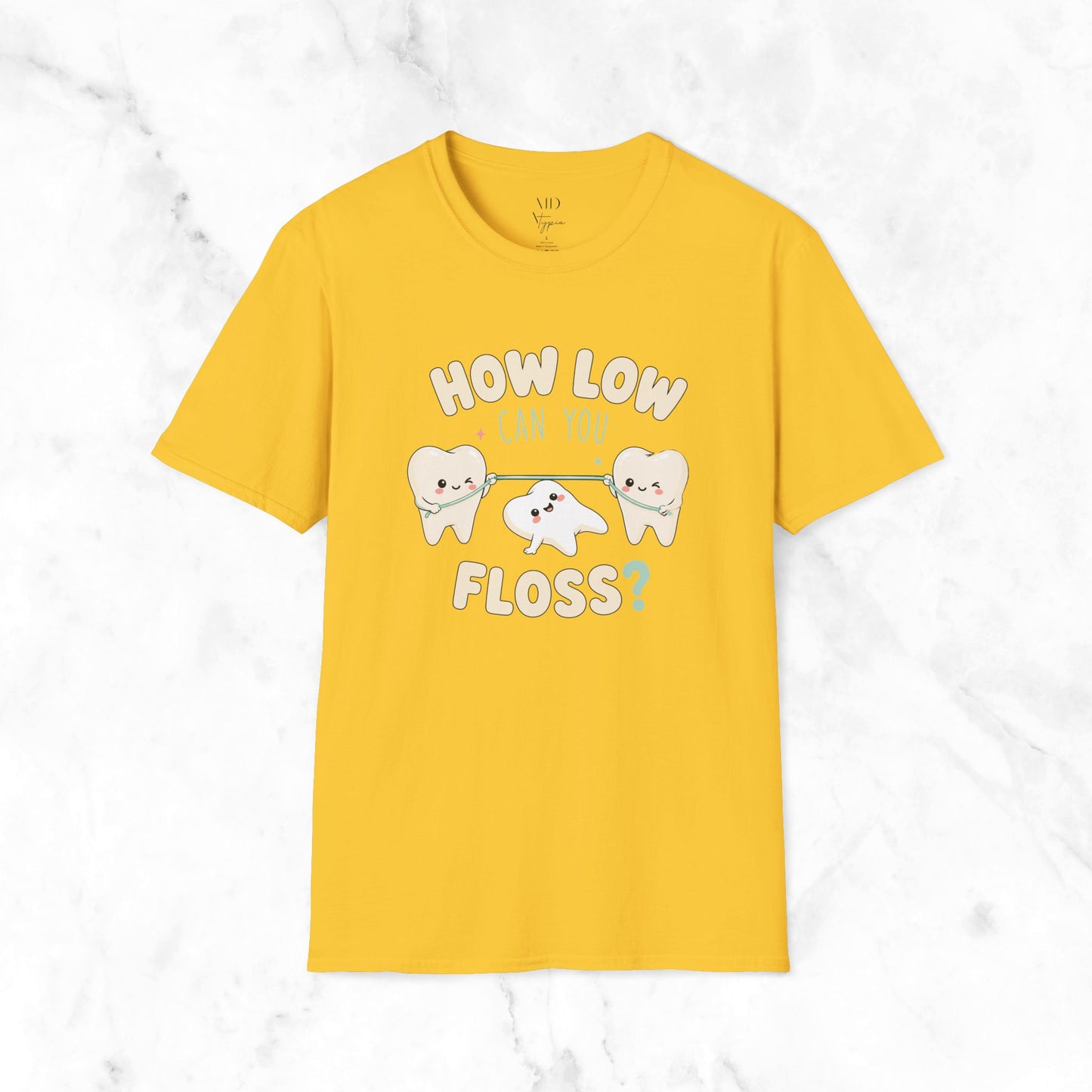 How Low Can You Floss T-Shirt