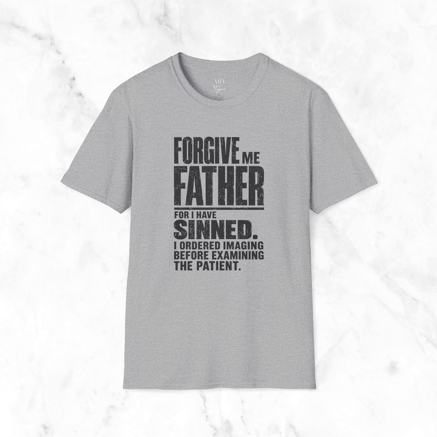 Imaging Before Examining The Patient T-Shirt