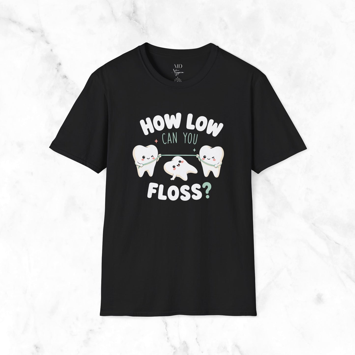 How Low Can You Floss T-Shirt