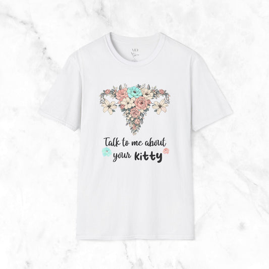 Talk To Me About Your Kitty T-Shirt