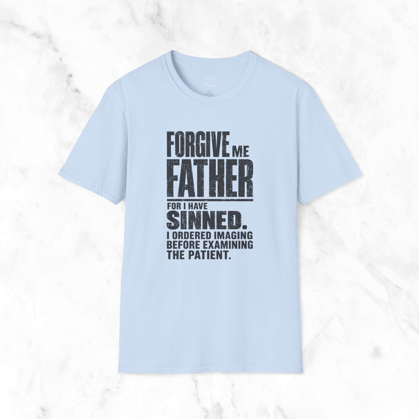 Imaging Before Examining The Patient T-Shirt