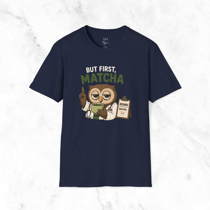 But First Matcha T-Shirt