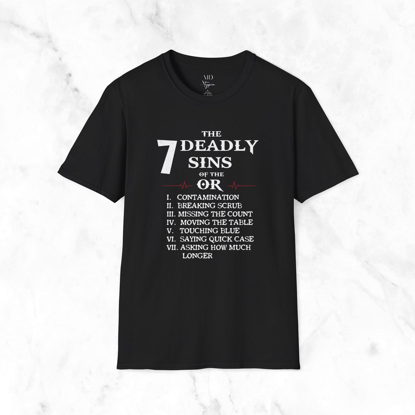 The 7 Deadly Sins Of The OR T-Shirt