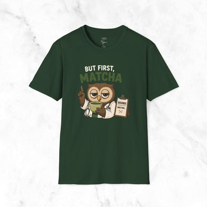 But First Matcha T-Shirt