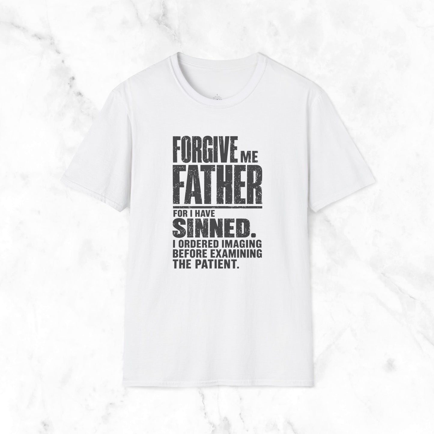 Imaging Before Examining The Patient T-Shirt