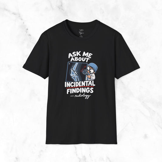 Incidental Findings T-Shirt