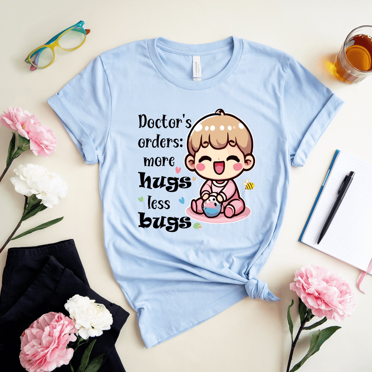 Doctor's Orders More Hugs Less Bugs T-Shirt