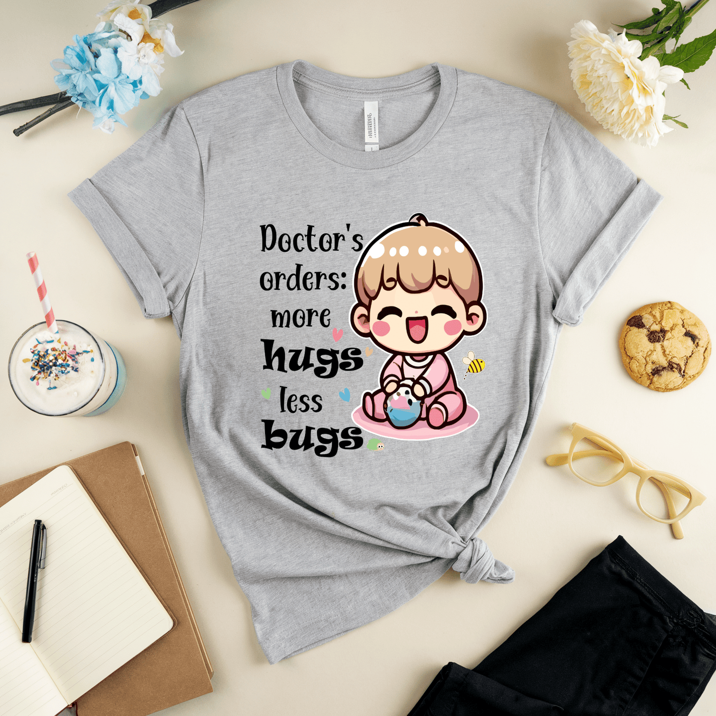 Doctor's Orders More Hugs Less Bugs T-Shirt
