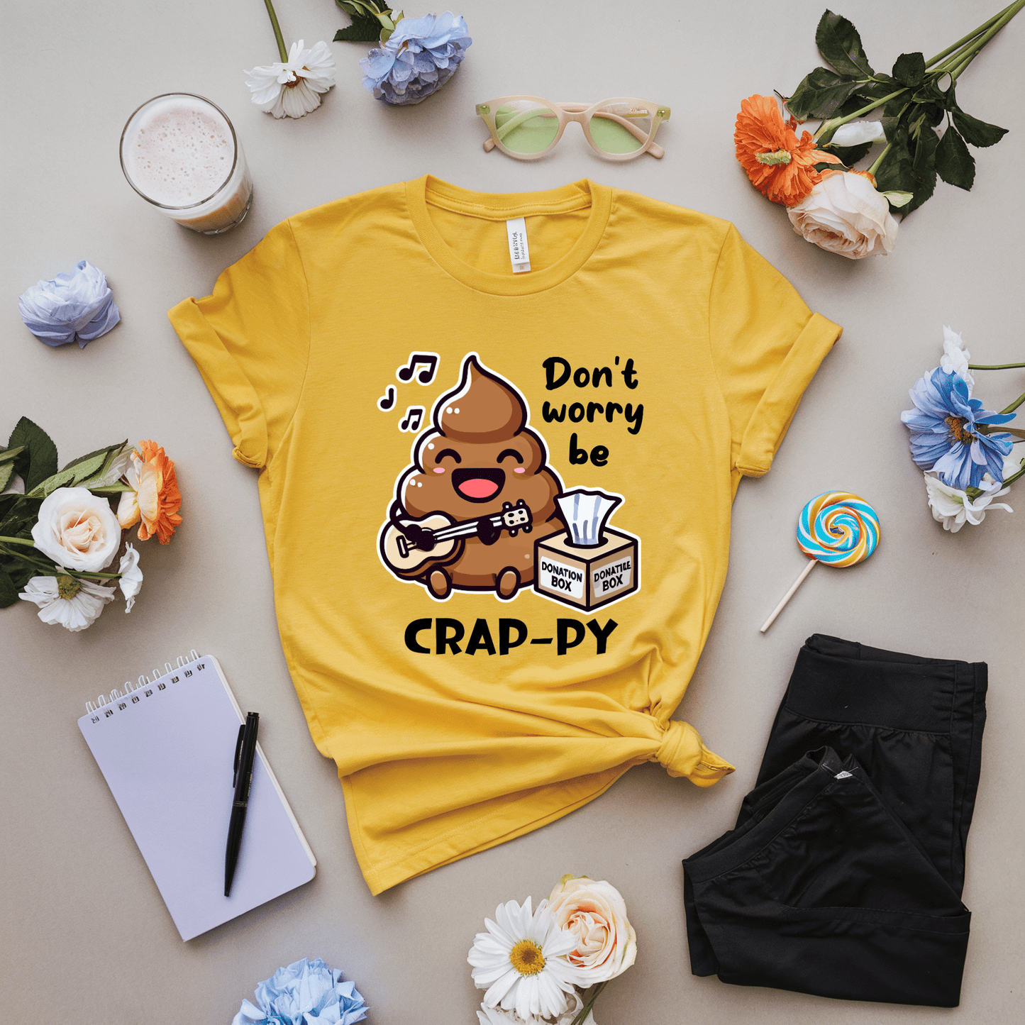 Don't Worry Be Crap-Py T-Shirt