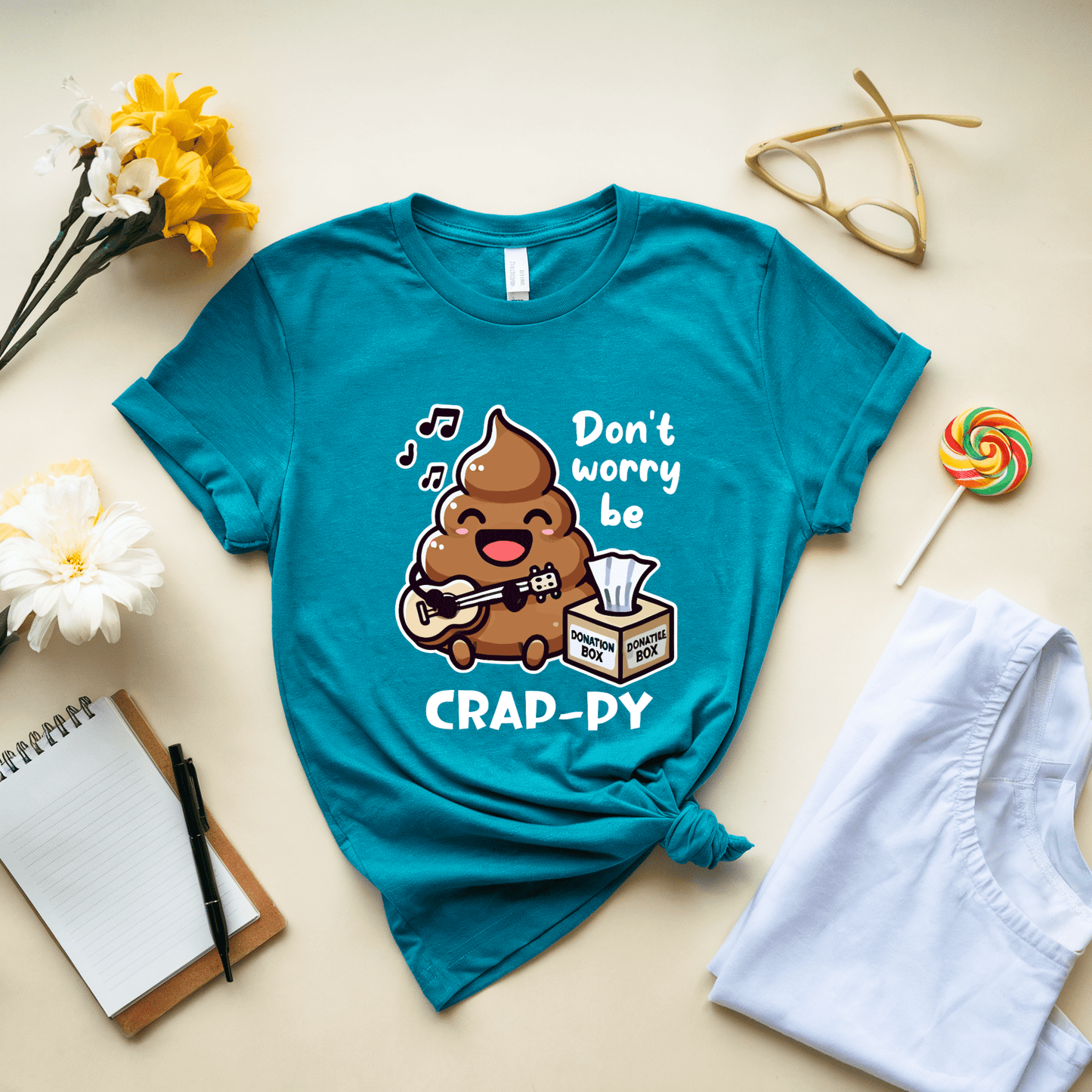 Don't Worry Be Crap-Py T-Shirt