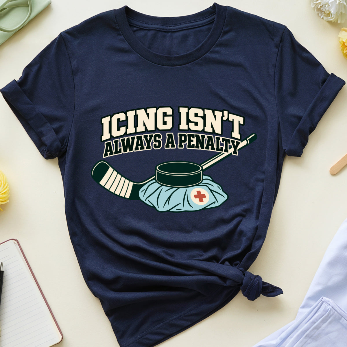 Icing Isn’t Always A Penalty T-Shirt