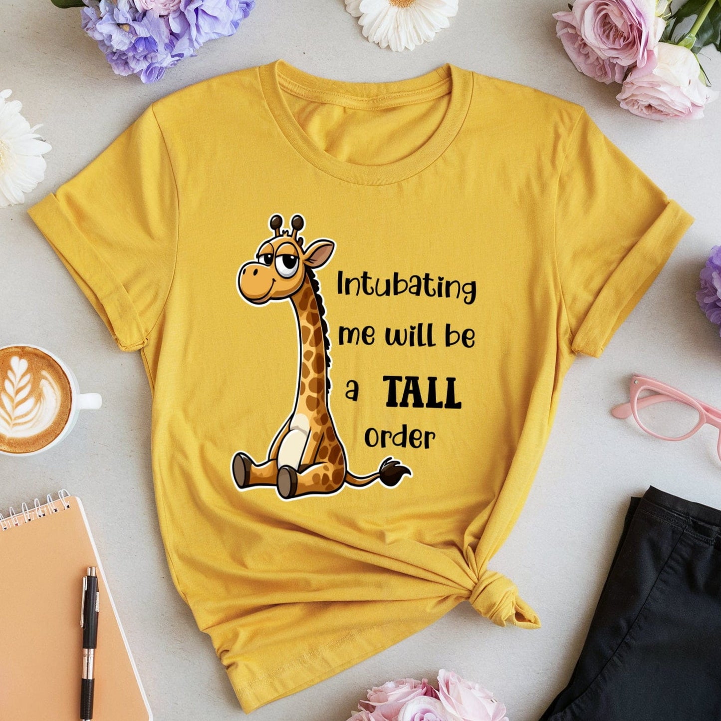 Intubating Me Will Be A Tall Order T-Shirt