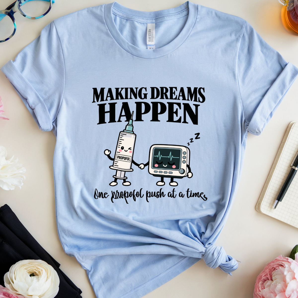 Making Dreams Happen Tshirt