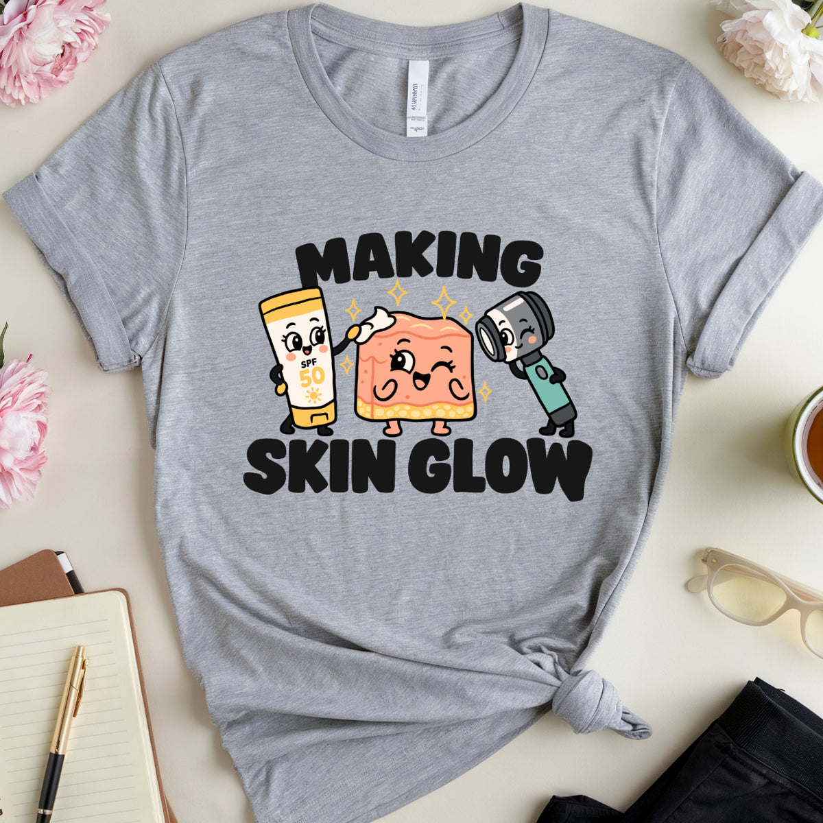 Making Skin Glow T-Shirt