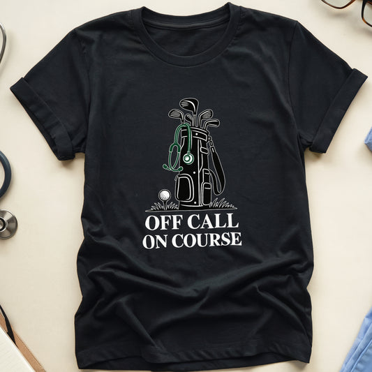 Off Call On Course T-Shirt