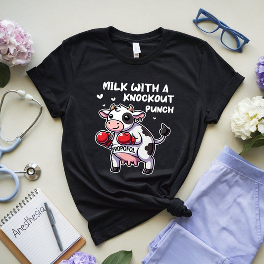 Propofol Milk With A Knockout Punch Tshirt