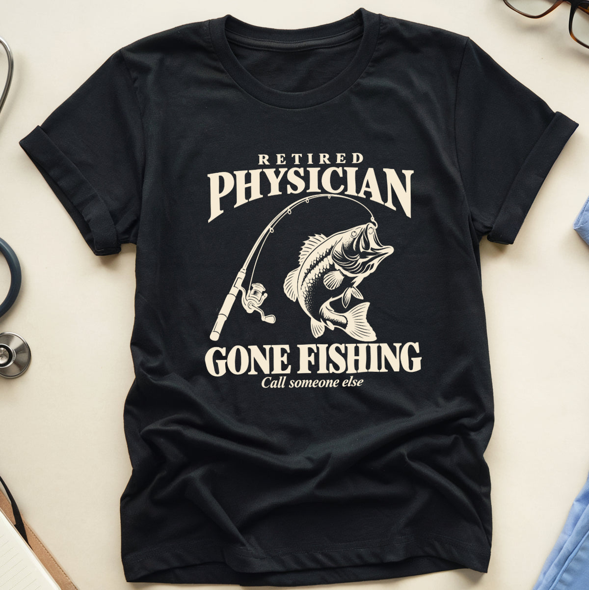 Retired Physician Gone Fishing T-Shirt