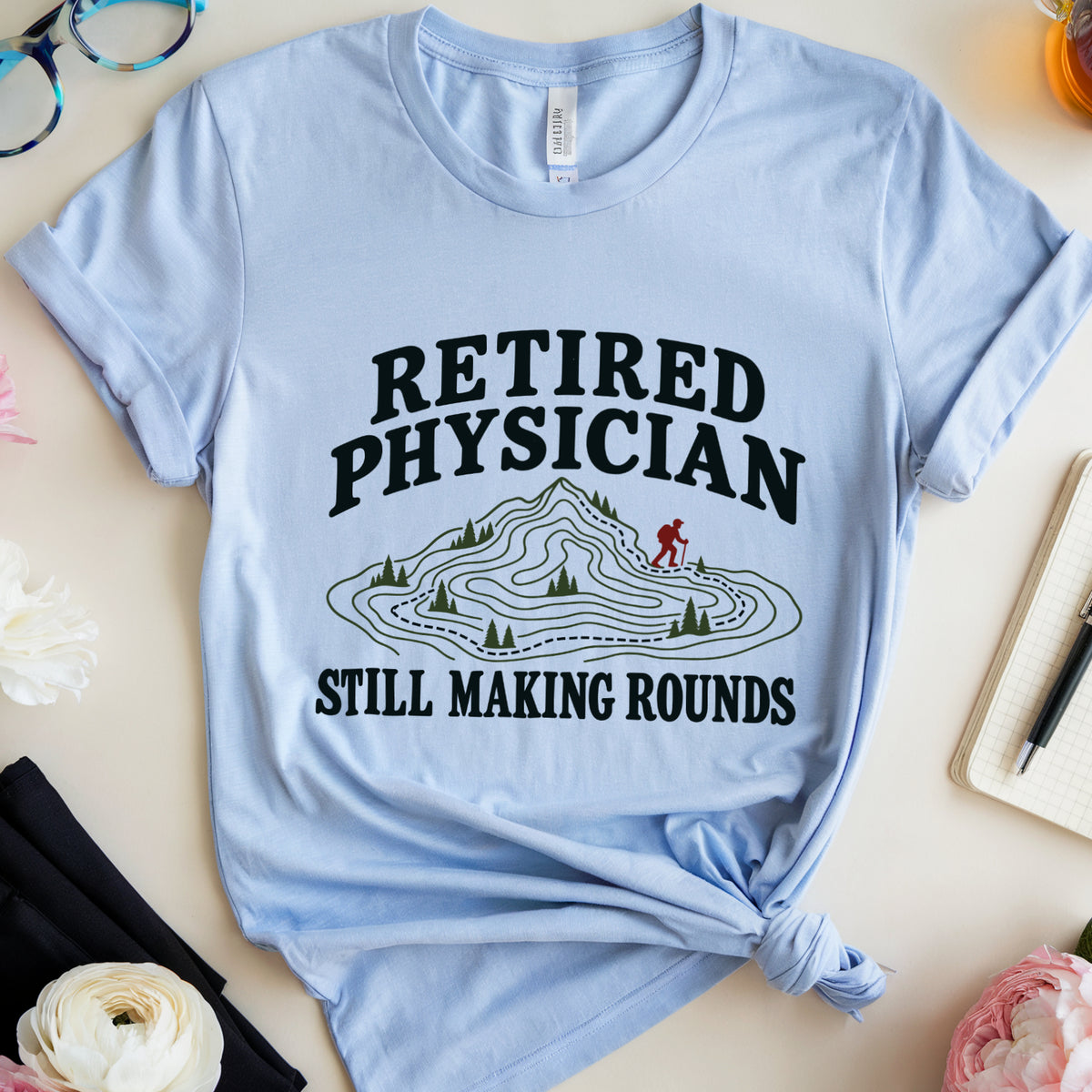 Retired Physician Hiking Rounds T-Shirt