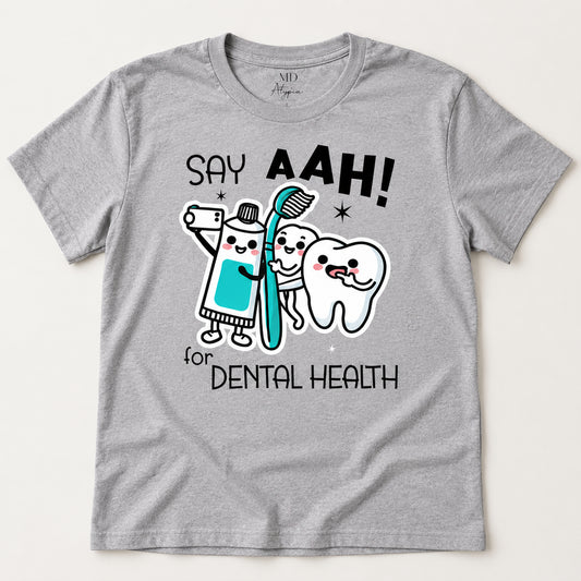 Say Aah For Dental Health T-Shirt