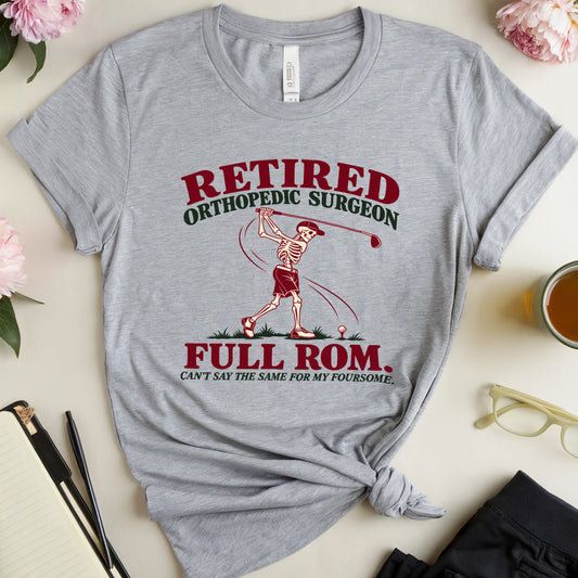 Retired Orthopedic Golfer T-Shirt