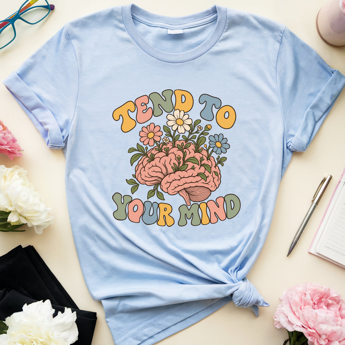 Tend to Your Mind Garden T-Shirt