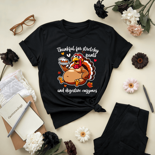 Thankful For Stretchy Pants And Digestive Enzymes T-Shirt