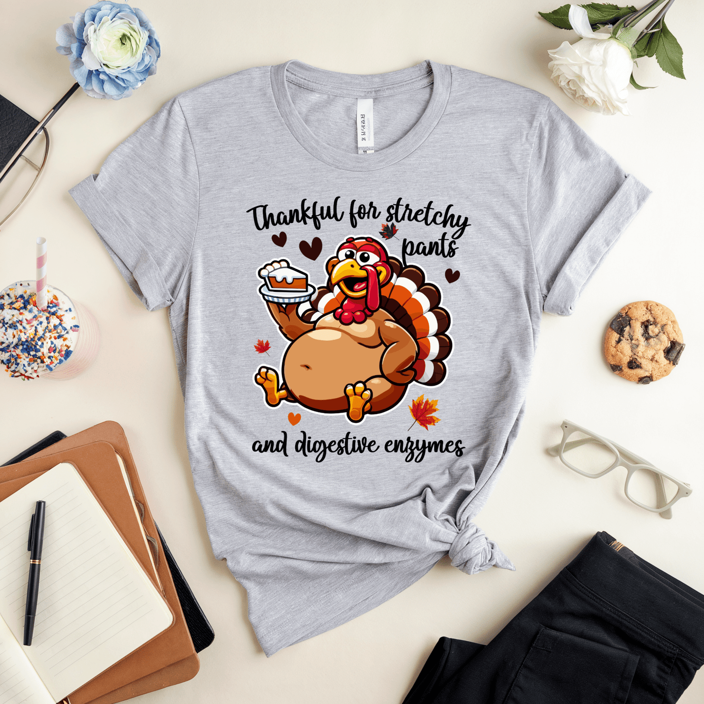 Thankful For Stretchy Pants And Digestive Enzymes T-Shirt