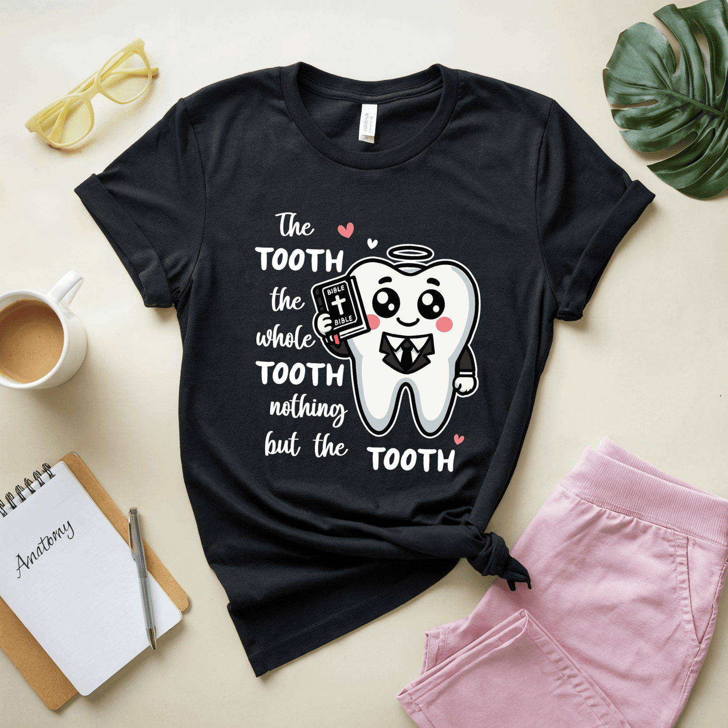 The Tooth The Whole Tooth Nothing But The Tooth T-Shirt