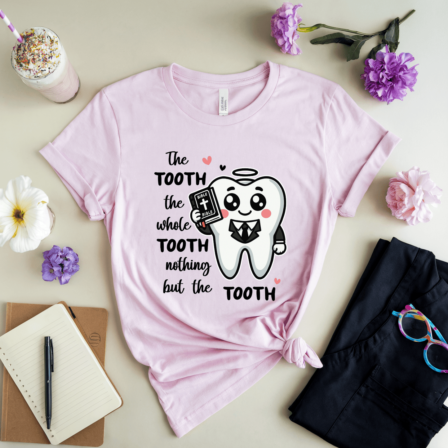 The Tooth The Whole Tooth Nothing But The Tooth T-Shirt