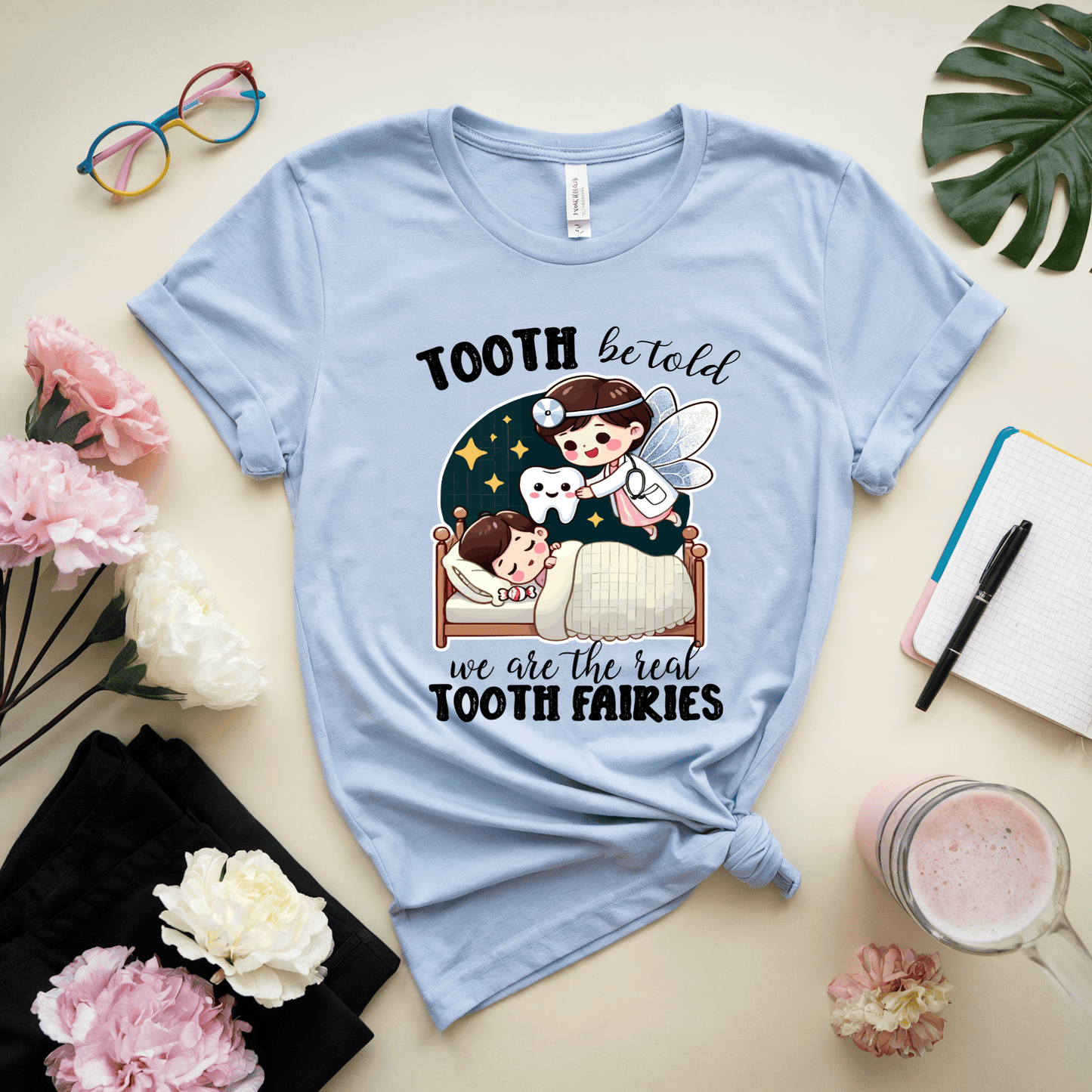 Tooth Be Told We Are The Real Tooth Fairies T-Shirt