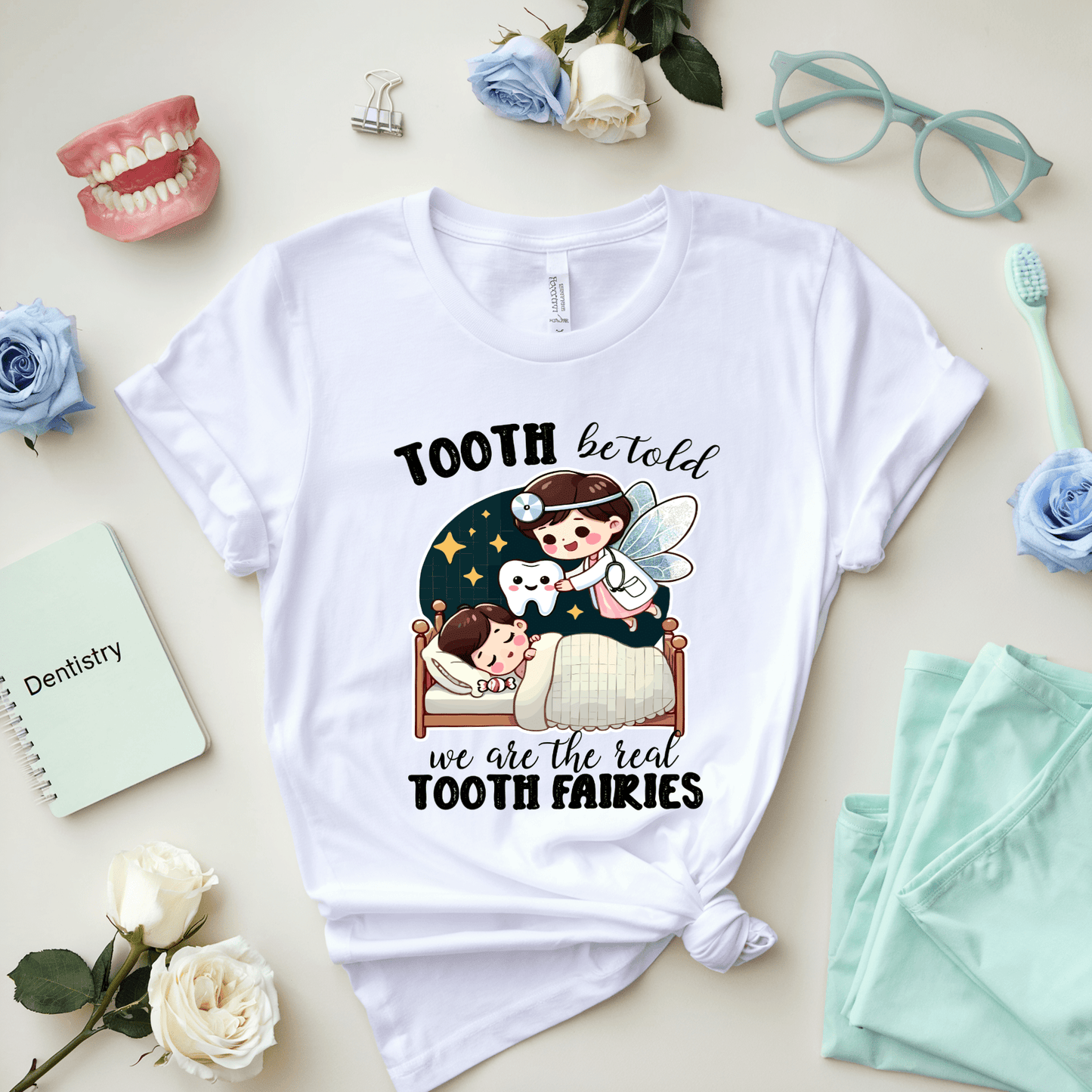 Tooth Be Told We Are The Real Tooth Fairies T-Shirt