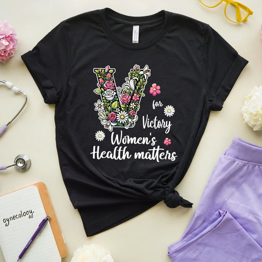 V For Victory Women's Health Matters T-Shirt