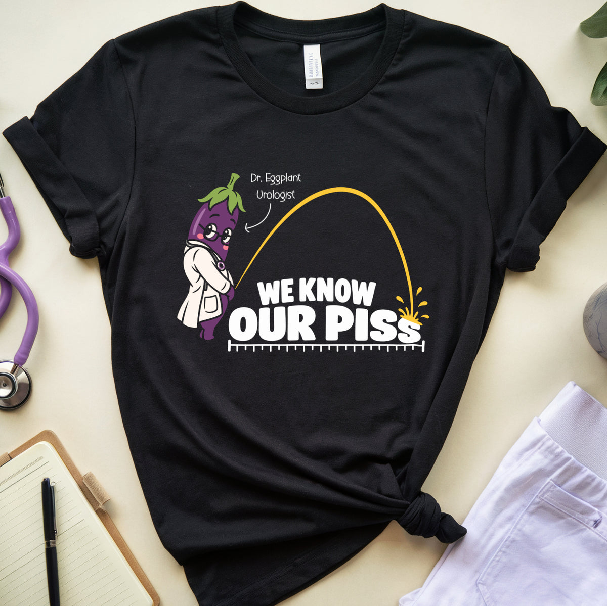 We Know Our Piss T-shirt